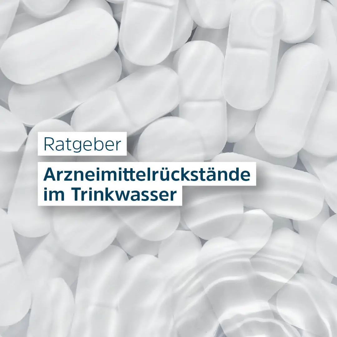 Arzneimittelrückstände im Trinkwasser: Belastung und Filterung