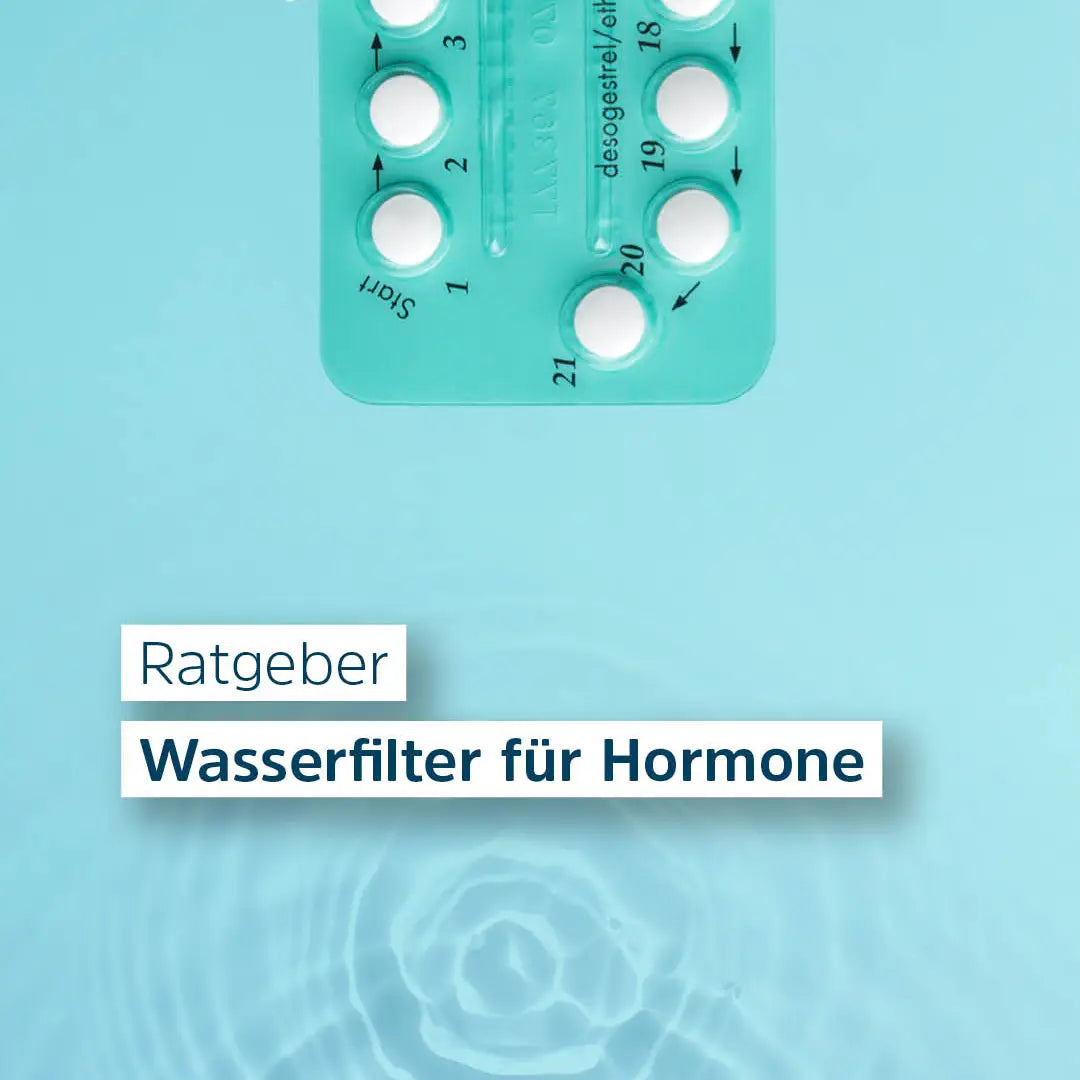 Wasserfilter für Hormone im Trinkwasser